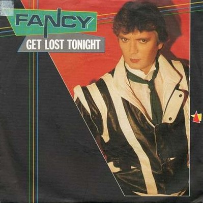 Fancy - Get Lost Tonight 7'' Single Vinyl Electronic Euro-Disco 72204