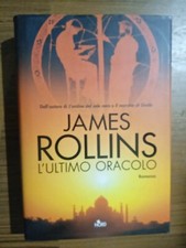 L'ultimo oracolo romanzo azione avventura James Rollins 2008 Editrice Nord