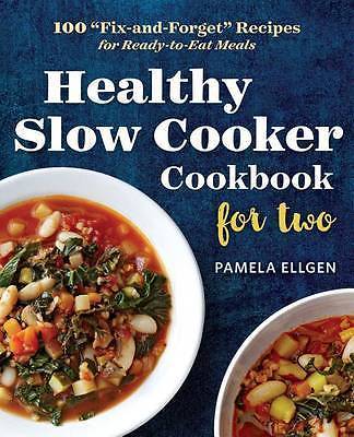Healthy Slow Cooker Cookbook for Two: 100 Fix-- 9781623157203, paperback, Ellgen
