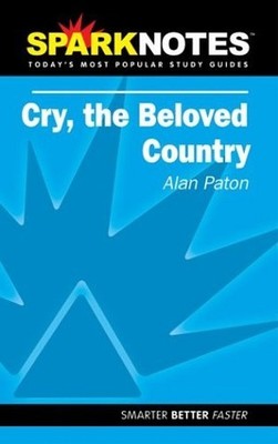 Cry, the Beloved Country: Spark Notes by Alan Paton Paperback / softback Book