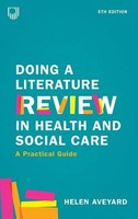 Doing A Literature Review In Health And Social Care: A Practical Guide, Hel ...