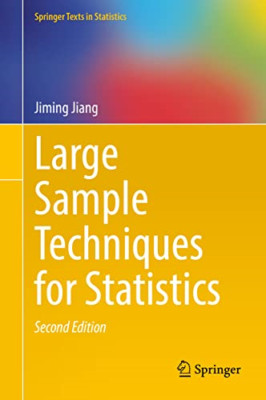 Large Sample Techniques for Statistics (Springer Texts  - Hardback NEW Jiang, Ji