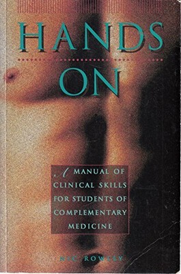 Basic Clinical Skills for Complementary Therapists by Rowley, Nic 0340557982