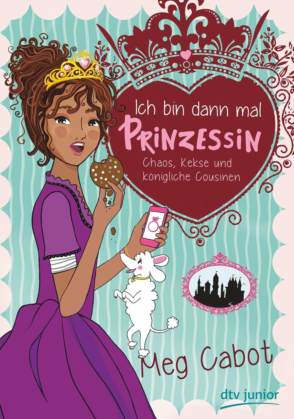 Ich Dann Mal Prinzessin - Chaos, Kekse Und Königliche Cousinen, Meg