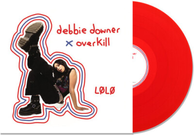 LØLØ - Debbie Downer / Overkill [New Vinyl LP] Explicit, Red, Colored Vinyl
