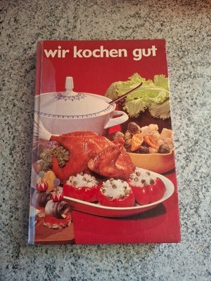 Wir kochen gut DDR Verlag für die Frau 1968