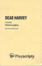 Dear Harvey : a Drama