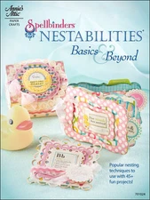 SPELLBINDERS NESTABILITIES BASICS & BEYOND-Card Making Paper Craft Idea Book