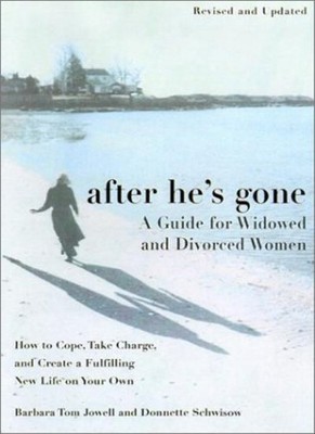 After He's Gone: A Guide for Widowed and Divorced Women By Barb 