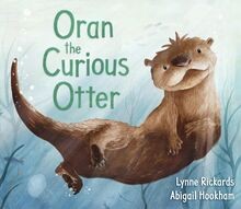 Oran the Curious Otter von Rickards, Lynne | Buch | Zustand sehr gut
