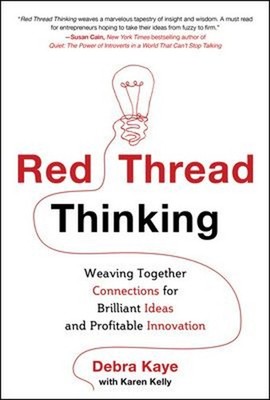 Red Thread Thinking: Weaving Together Connections for Brilliant I