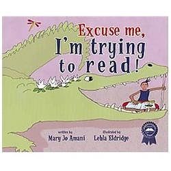 Excuse Me, I'm Trying to Read! by Amani, Mary Jo