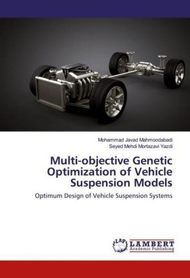 Multi-objective Genetic Optimization of Vehicle Suspension Models Mohammad Javad