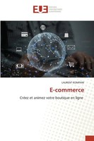 E-Commerce CréEz Et Animez Votre Boutique En Ligne Laurent Kompani Taschenbuch