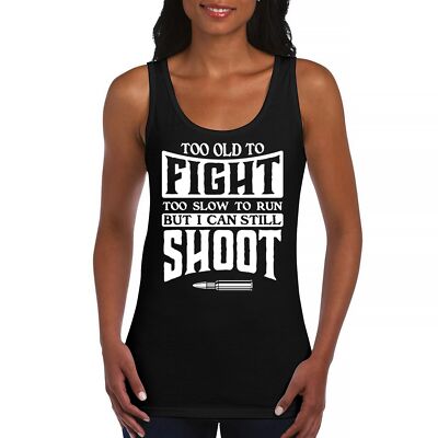 Too Slow to Run But Can Still Shoot Women's Tank Top 2nd Amendment Gun Right