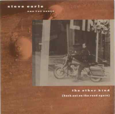Steve Earle And The Dukes The Other Kind (Back Out On The Road Again) MCA Rec