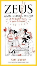Zeus Grants Stupid Wishes: A No-Bullshit Guide to World Mythology - GOOD