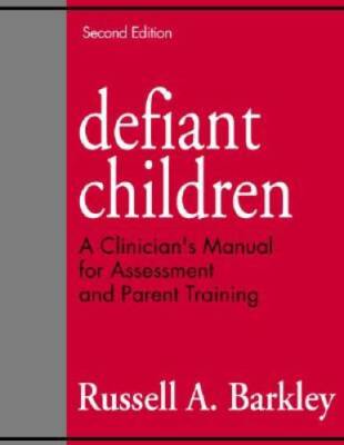 Defiant Children: A Clinician's Manual for Assessment and Parent Training - GOOD