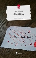 Ghostkiller. Life Is A Story - Story.One Leah Volmering