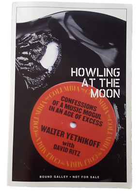 Pre publication Proof Howling at Moon Confessions Music Mogul Walter Yetnikoff