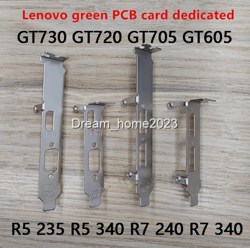 Bracket For Lenovo GT730 GT720 GT605 GT705 R5 235 340 R7 240 340 Graphics Card