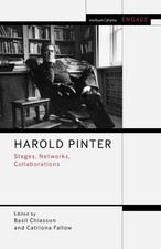 Harold Pinter: Stages, Networks, Collaborations by Basil Chiasson (English) Pape