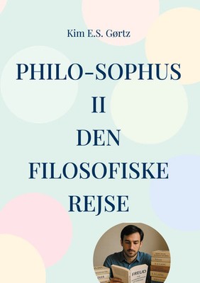 Kim E. S. Gørtz | Philo-sophus II Den filosofiske rejse | Buch | Dänisch (2025)