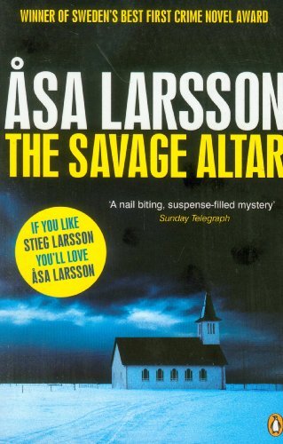 The Savage Altar (Rebecka Martinsson 1) By Asa Larsson,Marlaine Delargy
