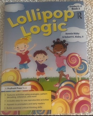 Lollipop Logic: Critical Thinking Activities (Book 2, Grades K-2)