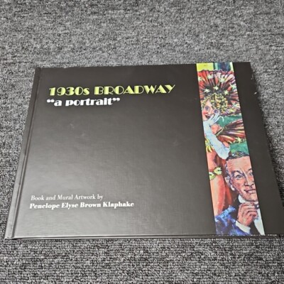 1930 Broadway ''a Portrait'' by P. Klaphake, Mural, 1st Edition, Hardcover 2021