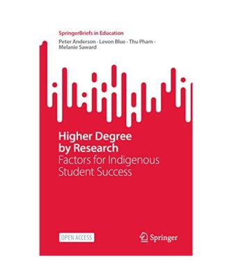 Higher Degree by Research: Factors for Indigenous Student Success, Peter Anderso