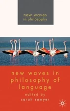 New Waves in Philosophy of Language, Paperback by Sawyer, Sarah (EDT), Like N...