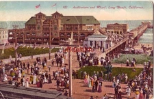 AUDITORIUM AND WHARF, LONG BEACH, CA 1915