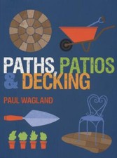 Paths, Patios & Decking by Paul Wagland New Book