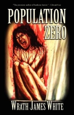 Wrath James White Population Zero (Taschenbuch) (US IMPORT)