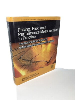Pricing, Risk, and Performance Measurement in Practice: By Wolfgang Schwerdt