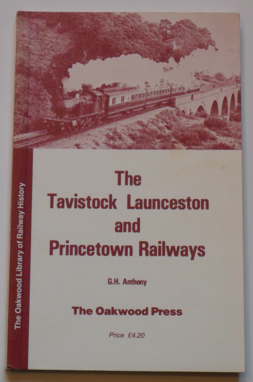 Tavistock, Launceston and Princetown Railways (Library of Railway History), Anth
