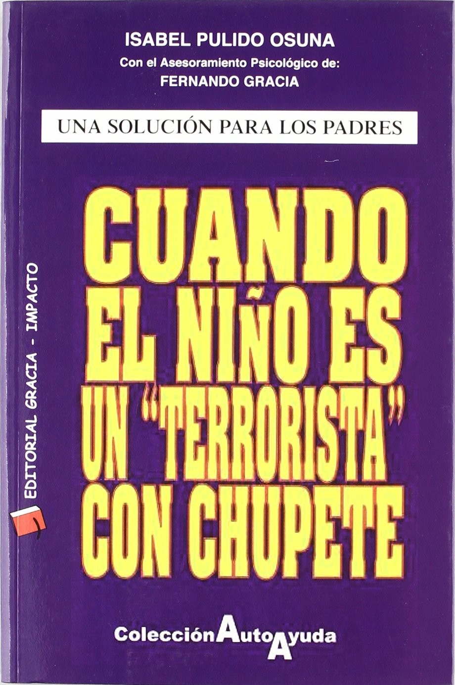 Cuando el niño es un terrorista con chupete