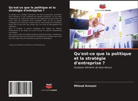Miloud Aroussi | Qu'est-Ce Que La Politique Et La StratéGie D'entreprise ?