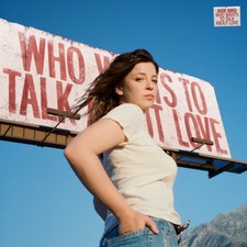 Who Wants to Talk About Love by Jade Bird [VINYL]
