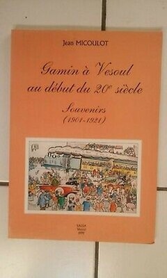 Jean MICOULOT Junge in VESOUL Anfang des 20. Jahrhunderts - Souvenirs 1901-1921