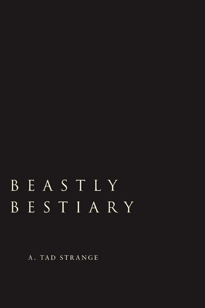 A Tad Strange | Beastly Bestiary | Taschenbuch | Englisch (2007) | iUniverse-image