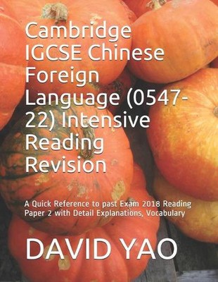 Cambridge IGCSE Chinese Foreign Language (0547-22) Intensive Reading Revision: A