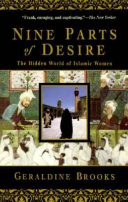 Nine Parts of Desire: The Hidden World of Islamic Women - Paperback - GOOD