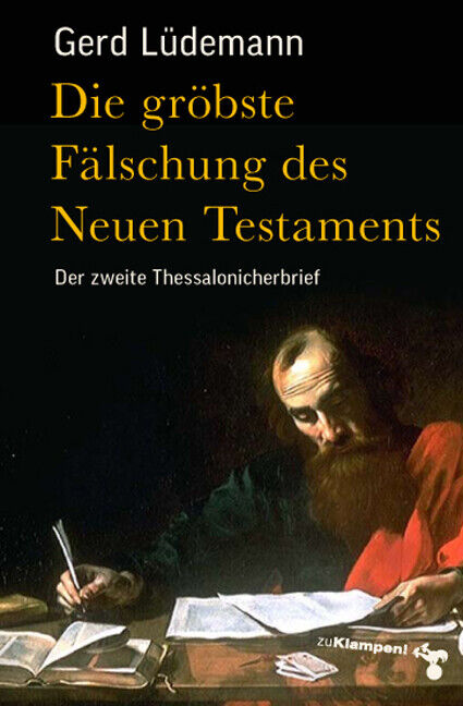 Thumbnail - Gerd Lüdemann / Die Gröbste Fälschung Des Neuen Testaments