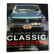 Complete Book of GM Muscle by Mike Mueller (2008, Hardcover)