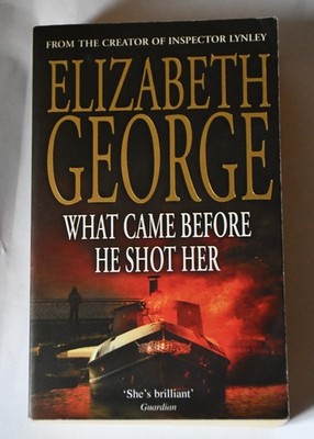 Elizabeth George What came before he shot her english Inspector Lynley-Novels Tb