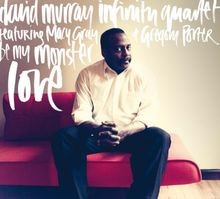 Be My Monster Love von David Murray Infinity, Gray,Macy | CD | Zustand sehr gut