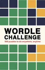 Wordle Challenge: 500 Puzzles To Do Anytime, Anywhere