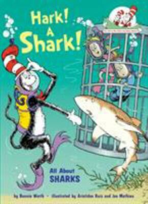 Cat in the Hat's Learning Library: Hark! a Shark! : All about Sharks by...